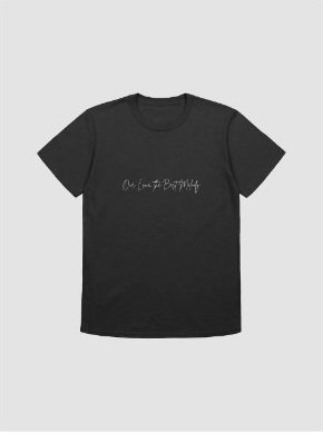 Black Our Love, the Best Melody T-shirt